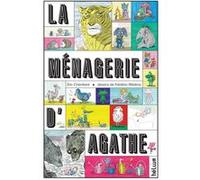 La Ménagerie d'Agathe Eric Chevillard (Auteur), Frédéric Rébéna (Illustration)