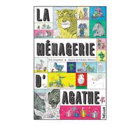 La Ménagerie d'Agathe - Eric Chevillard - Helium - broché - Album jeunesse dès 3 ans