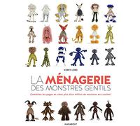 La ménagerie des monstres gentils: Combinez les pages et créez plus d'un million de monstres en crochet !