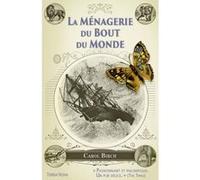 La ménagerie du bout du monde Carol Birch (Auteur)