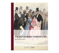 La ménagerie Parisienne - Gustave Doré - Hachette Bnf - broché - Livre