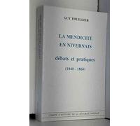 La mendicité en nivernais : Débats et pratiques 1840-1860