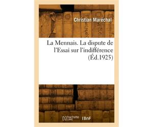La Mennais. La dispute de l'Essai sur l'indifférence - Christian Maréchal - Hachette Bnf - broché - Livre