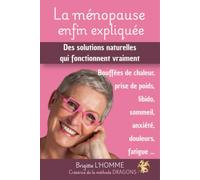 LA MÉNOPAUSE ENFIN EXPLIQUÉE: Des solutions naturelles qui fonctionnent vraiment