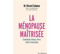 La ménopause maîtrisée Gérard Salama (Auteur)