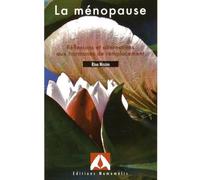 La ménopause Réflexions et alternatives aux hormones de remplacement - Rina Nissim - Arche - broché - Guide