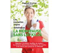 La ménopause sans les kilos Les nouvelles règles diététiques - Raphaël Gruman - Leduc S. - broché - Guide