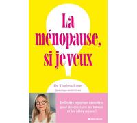 La Ménopause, Si Je Veux !
