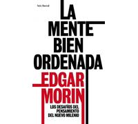La mente bien ordenada: Repensar la reforma. Reformar el pensamiento