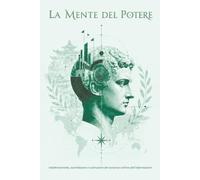 La mente del potere: Indottrinamento, assimilazione e costruzione del consenso nell’era dell’informazione