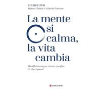 La mente si calma, la vita cambia - Stanza Zen - Longanesi - ebook (ePub) - Livre