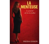 LA MENTEUSE : Le pouvoir de lire les failles