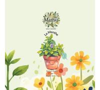 La Menthe: Collection Manwi : Un conte magique et éducatif sur la nature pour enfants (Cycle 1 Suisse)