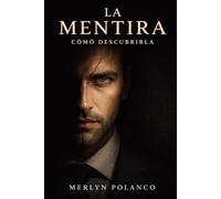 La Mentira: Como Descubrirla
