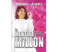 La Mentira del Millón: Esa pobreza que no me detuvo