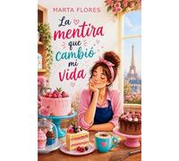 La mentira que cambió mi vida
