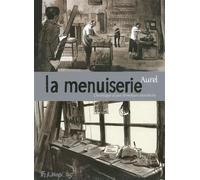 Aurel – La menuiserie – Chronique d'une fermeture annoncée – Bande dessinée cartonné