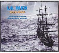 La Mer 1923-1946 : Anthologie Maritime De La Chanson Francaise