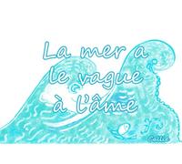 la mer a le vague à l'âme