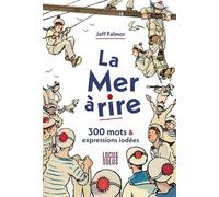 La mer à rire: 300 mots et expressions iodées