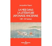 La mer dans la littérature japonaise ancienne (VIIIe - XVIe siècles)