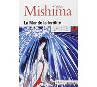 La Mer de la fertilité de Yukio Mishima ,Marguerite Yourcenar (Préface),Tanguy Kenec'hdu (Traduction) ( 24 juin 2004 )