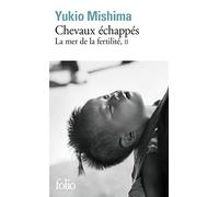 La Mer de la fertilité, tome 2 : Chevaux échappés