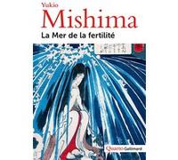La Mer de la fertilité Yukio Mishima (Auteur), Marguerite Yourcenar (Préface), Tanguy Kenec'hdu (Traduction)