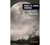 La Mer de la tranquillité Emily St. John Mandel (Auteur), Gérard de Chergé (Traduction)