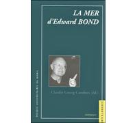 "La mer" d'Edward Bond - Claudie Gourg-Combres - Presses Universitaires Du Midi - broché - Etude