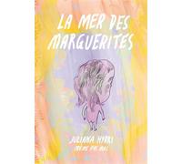 La mer des marguerites - Juliana Hyrri - Meme Pas Mal - cartonné - Bande dessinée