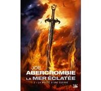 La Mer Éclatée, T3 : La Moitié d'une guerre Joe Abercrombie (Auteur)
