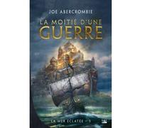 La Mer Eclatée - Tome 3 - La Moitié D'une Guerre