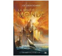 La Mer Eclatée Tome 2 - La Moitié D'un Monde