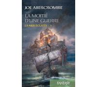La Mer Éclatée, Tome 3 : La Moitié D'une Guerre