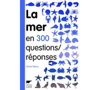 La Mer en 300 questions réponses