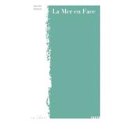 La Mer en face - Philippe Moncho - La Trace Eds - broché - Nouvelles