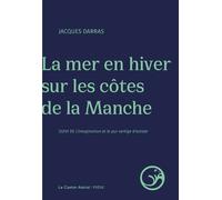 La mer en hiver sur les côtes de la Manche - Jacques Darras - Castor Astral - broché - Poésie