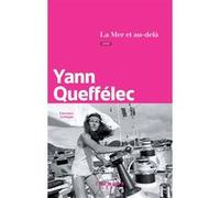 La Mer et au-delà Yann Queffélec (Auteur)