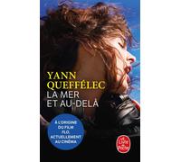 La Mer et au-delà - Yann Queffélec - Lgf - Poche - Roman