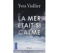 La mer était si calme
