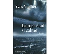 La Mer était si calme