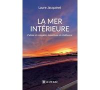 La mer intérieure: Calme et tempête, émotions et résilience