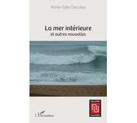 Marie-Odile Descolas – La mer intérieure et autres nouvelles – Broché – L'Harmattan