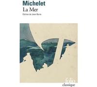 La Mer Jules Michelet (Auteur), Jean Borie (Edité par)