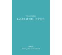 La Mer, le Ciel, le Soleil - Paul Valéry - Poesis - broché - Poésie