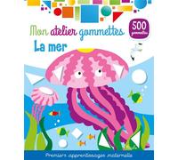 La mer - Mon atelier gommettes - Premiers apprentissages maternelle - Collectif - Piccolia - Jeux livres objets