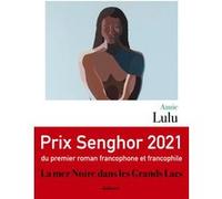 La mer Noire dans les Grands Lacs Annie Lulu (Auteur)
