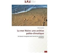 La Mer Noire: Une Archive Paléo-Climatique