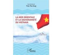 La Mer Orientale et la souveraineté du Vietnam Tran Thu Dung (Auteur)